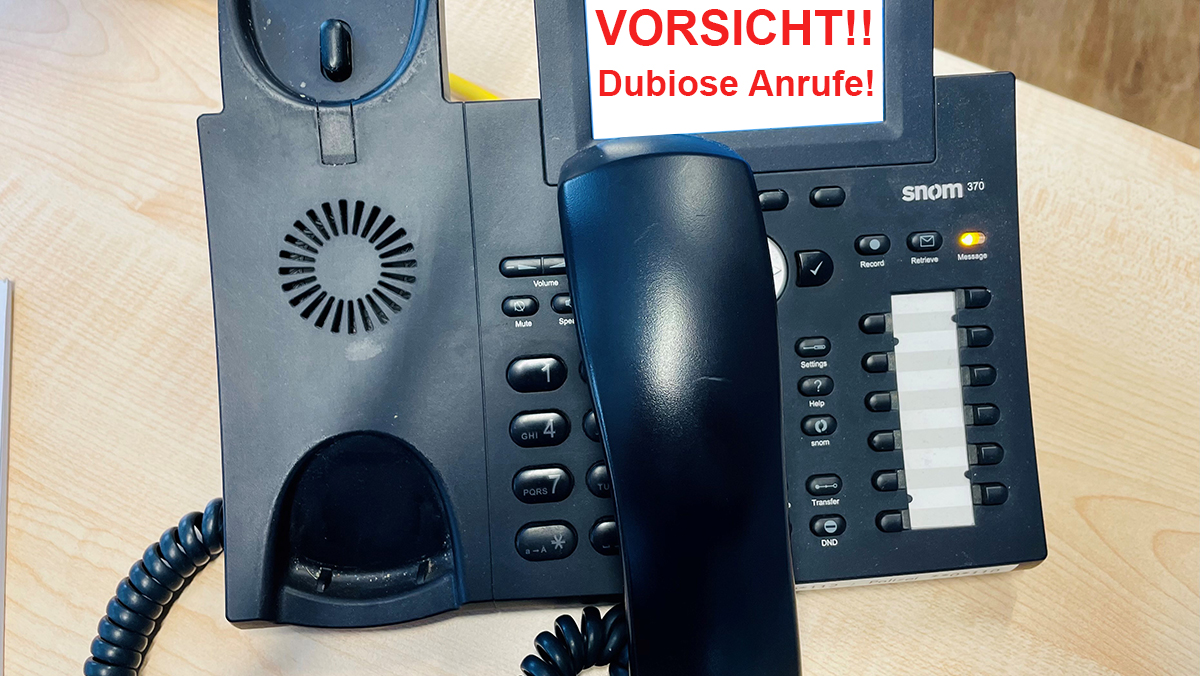 dubiose Anrufe - Achtung Telefonfalle